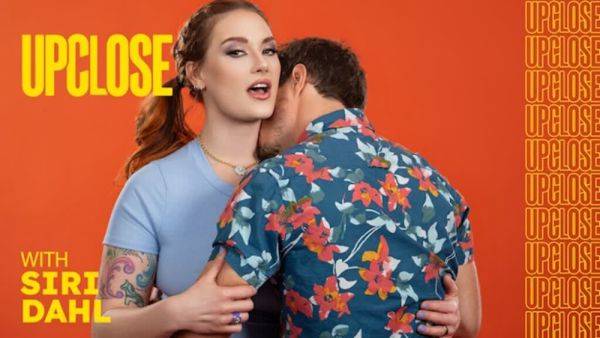Watch uncensored clip titled : UP CLOSE - Naughty Redhead Beauty Siri Dahl Enjoys Having Her Ass Deeply Eaten & Her Pussy Pounded