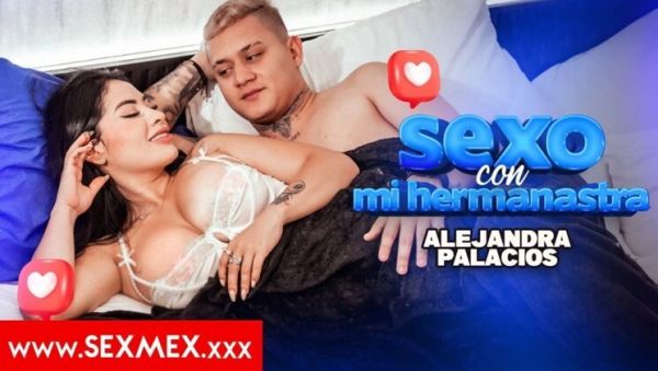 View uncut movie named : Sex With My Stepsister . Alejandra Palacios